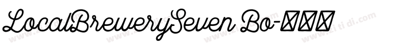 LocalBrewerySeven Bo字体转换 LocalBrewerySeven Bo字体转换